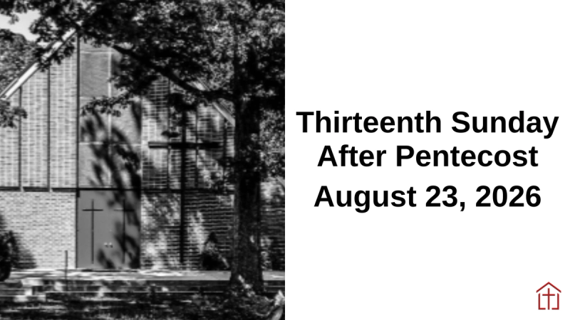 2026 The Thriteenth Sunday After Pentecost Sermon Sunday Graphic