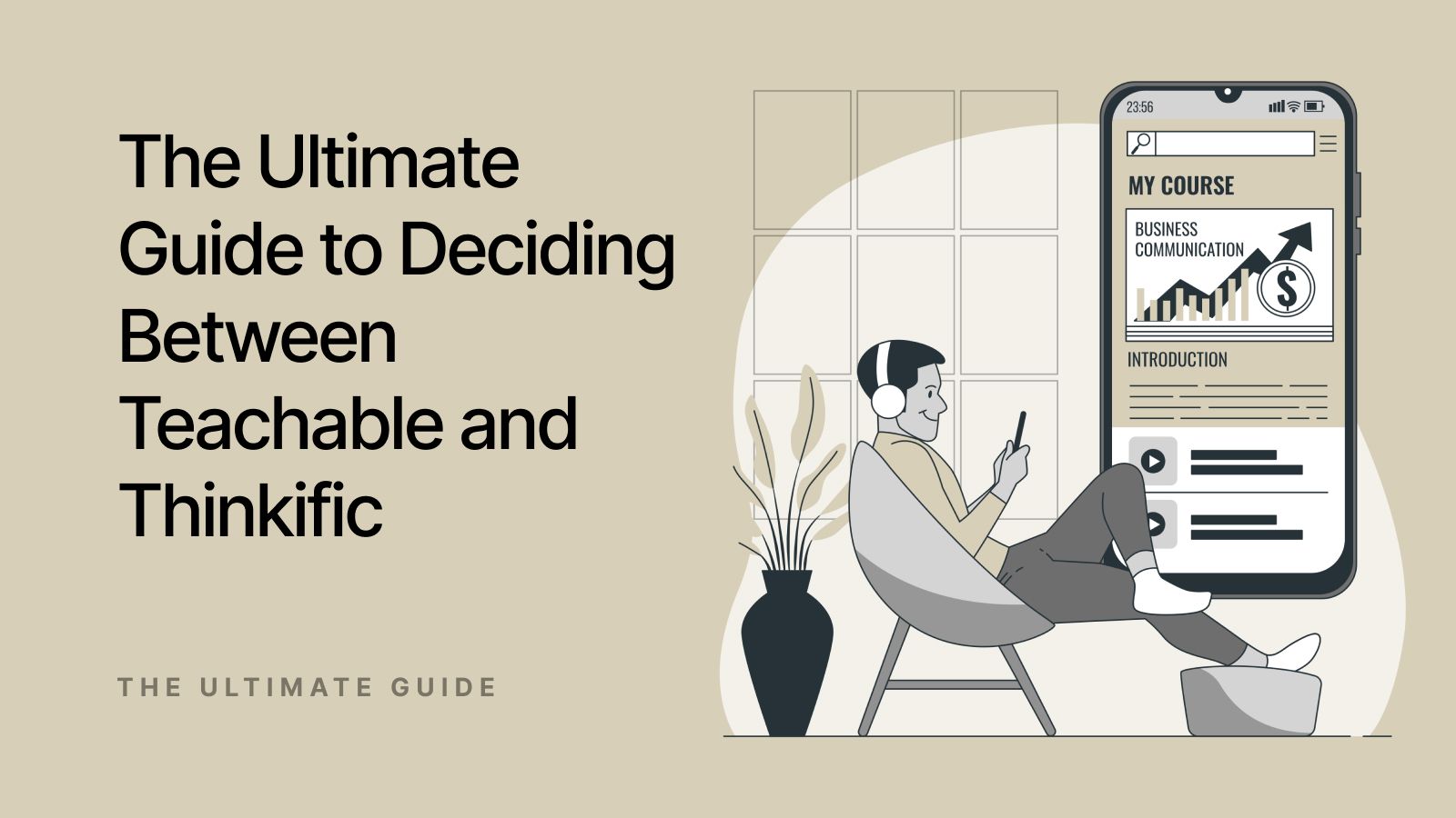 Teachable vs Thinkific: The Ultimate Guide to Choosing Your Course Platform