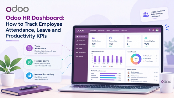 Odoo HR Dashboard: How to Track Employee Attendance, Leave and Productivity KPIs