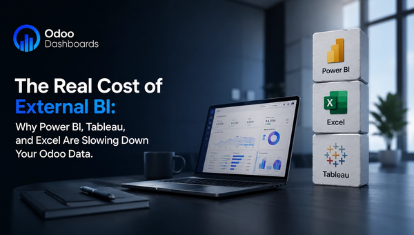 The Real Cost of External BI: Why Power BI, Tableau, and Excel Are Slowing Down Your Odoo Data