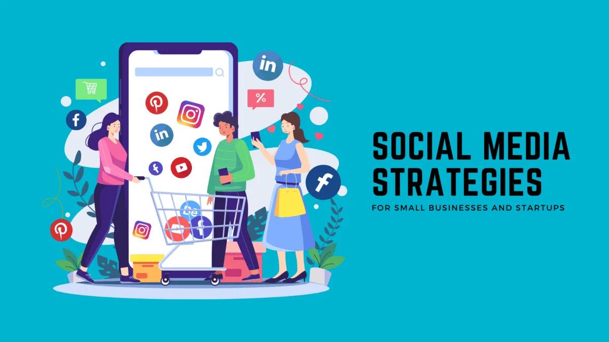 Social Media Strategies That Help Businesses Sell More