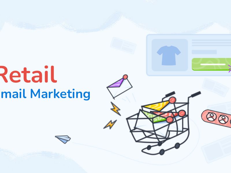 How to Use Email Marketing for Retail Business Growth