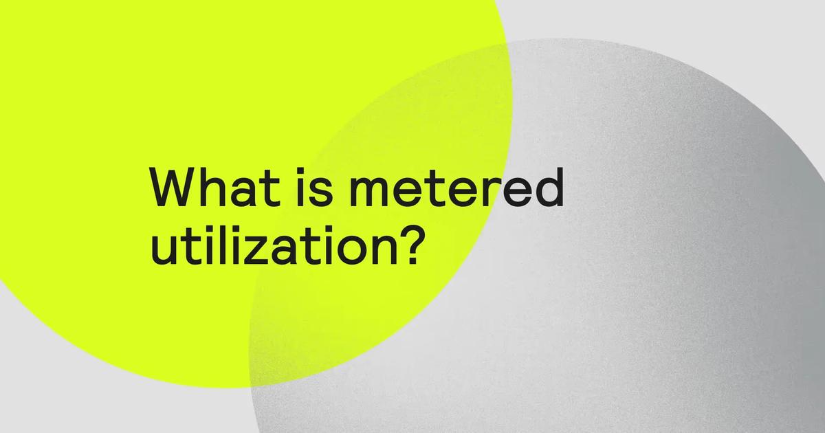 Metered Usage Orb | What is metered utilization? An easy guide for SaaS companies