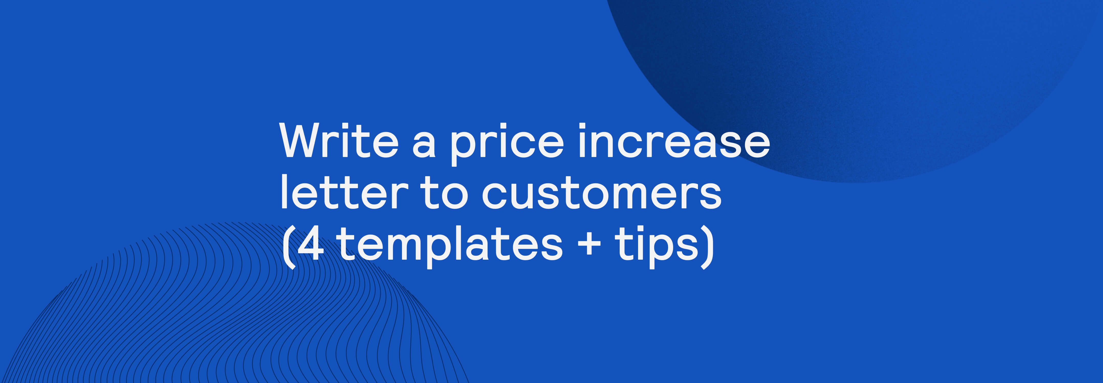 Orb | Write a price increase letter to customers (4 templates + tips)