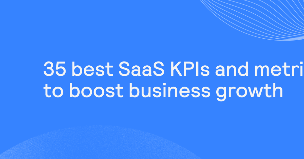 Orb | 35 best SaaS KPIs and metrics to boost business growth in 2025