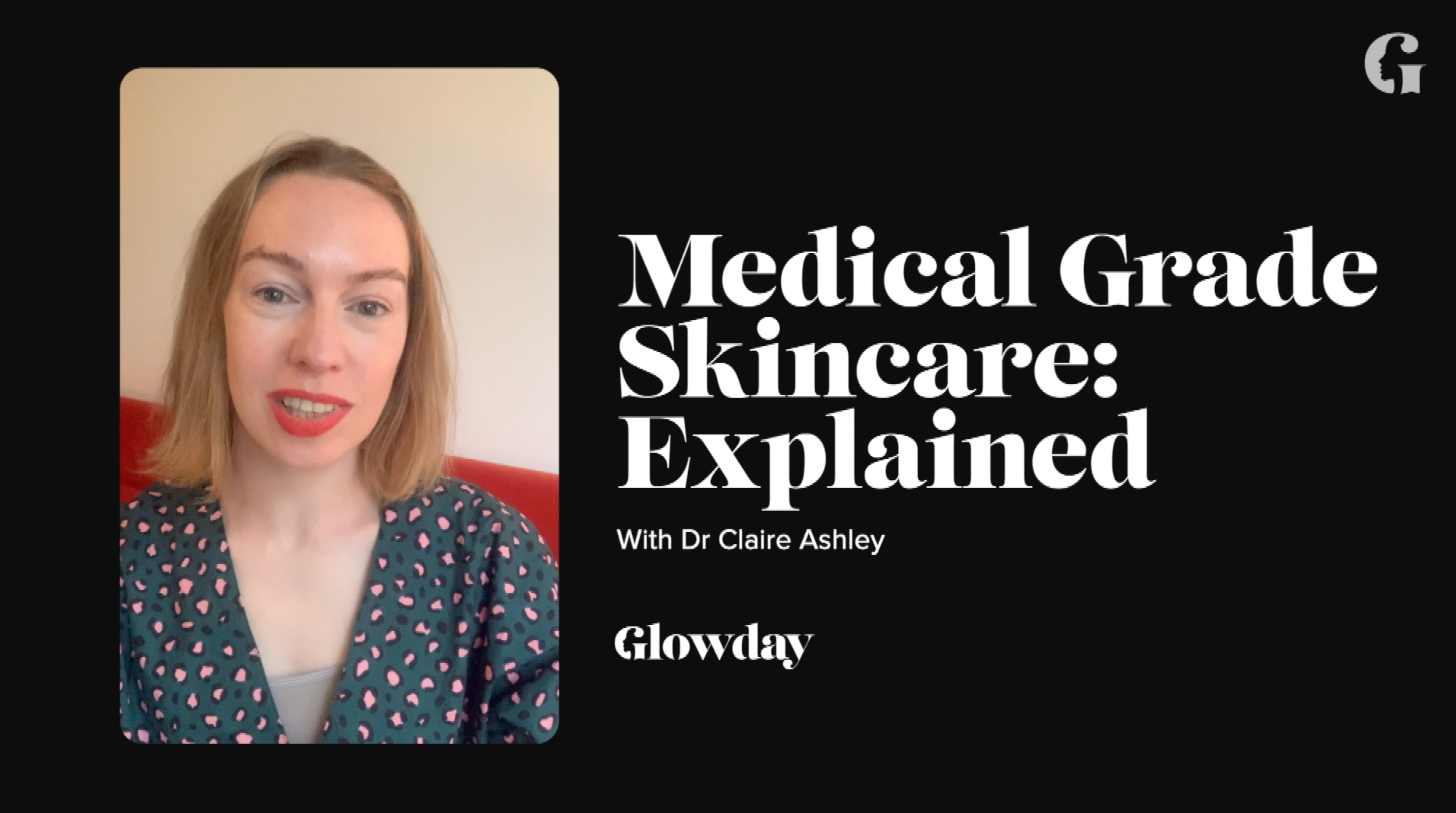 What is medical grade skincare Glowday