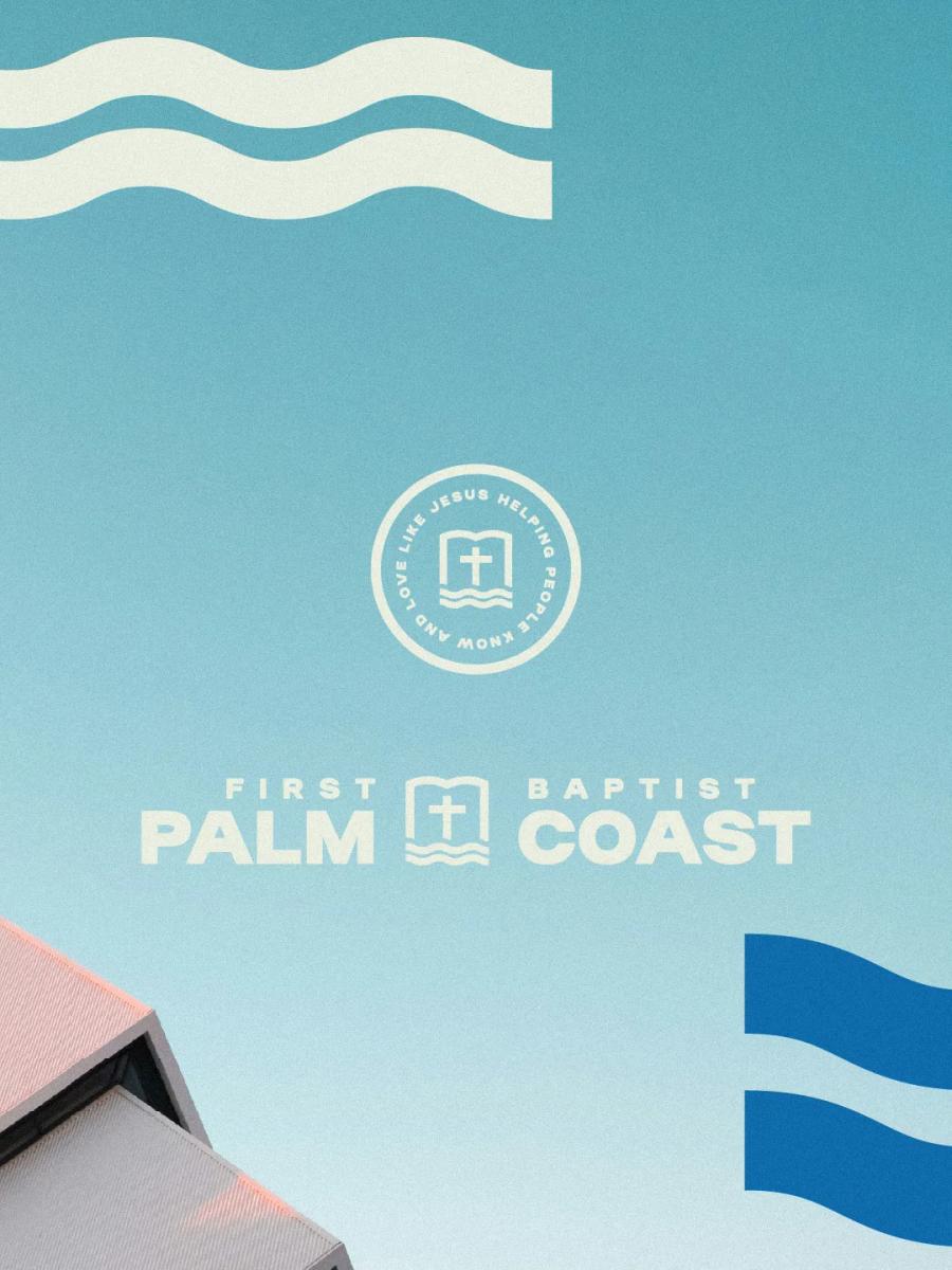 First Baptist Palm Coast: Refreshed identity