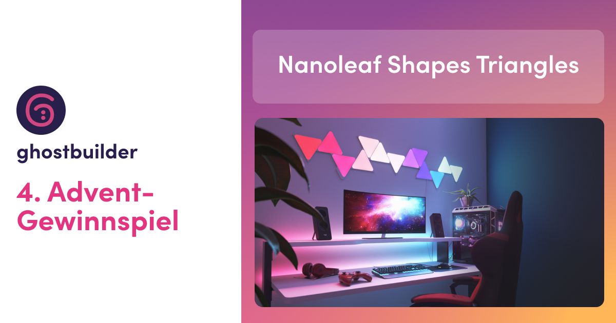 Nanoleaf Shapes Triangles Starter Set Gewinnspiel ghostbuilder Adventskranz