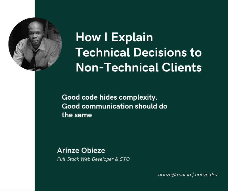 How I Explain Technical Decisions to Non-Technical Clients