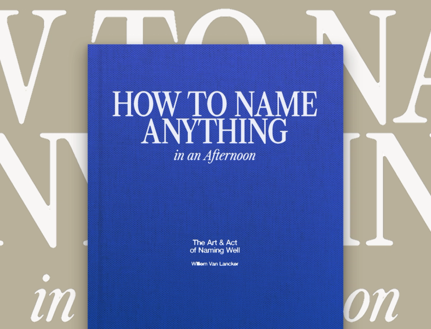 How to Name Anything in an Afternoon