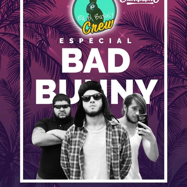 Especial Bad Bunny Crew