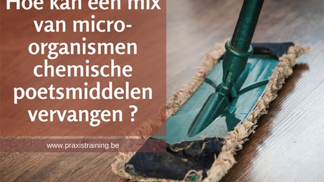 Schoonmaken met bacteriën