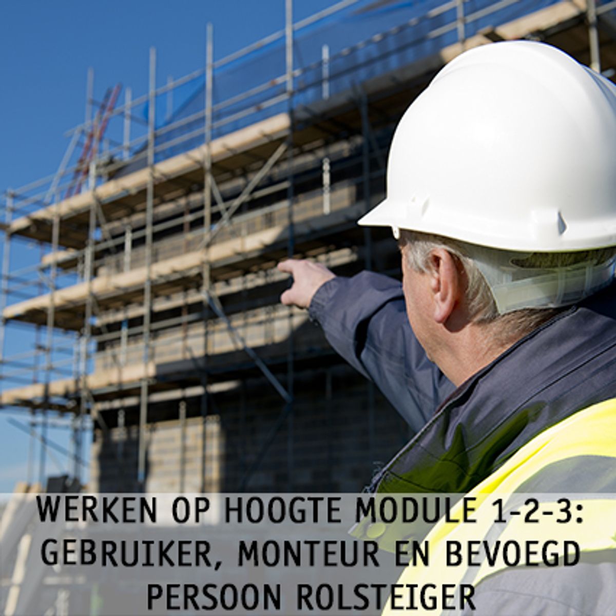 WERKEN OP HOOGTE MODULE 1 2 3 ROLSTEIGER