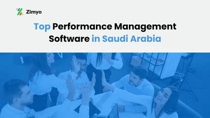 Top 7 Performance Management Software in Saudi Arabia