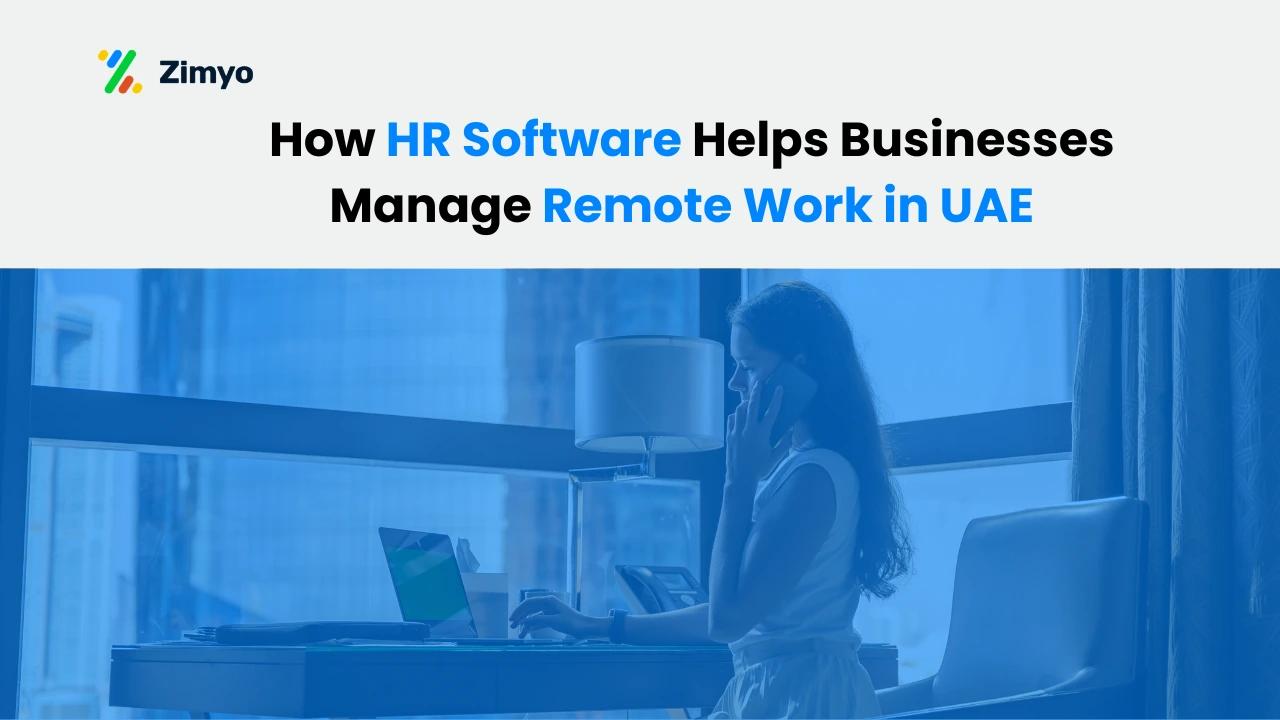How HR Software Helps Businesses Manage Remote Work in UAE