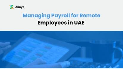 Managing Payroll for Remote Employees in UAE