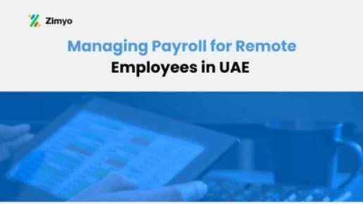 Managing Payroll for Remote Employees in UAE