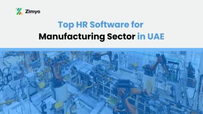 Top HR Software for Manufacturing Sector in UAE
