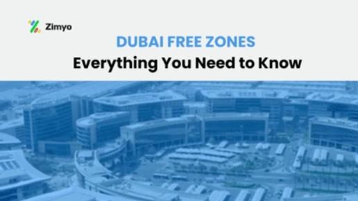 Dubai Free Zones: Everything You Need to Know