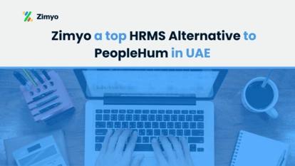 Zimyo a Leading Alternative to PeopleHum for Modern HR Management in UAE