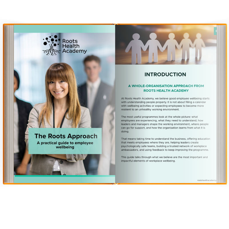 The Roots Approach-A practical guide to employee wellbeing