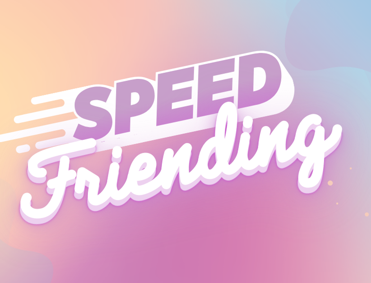 Speed Friending