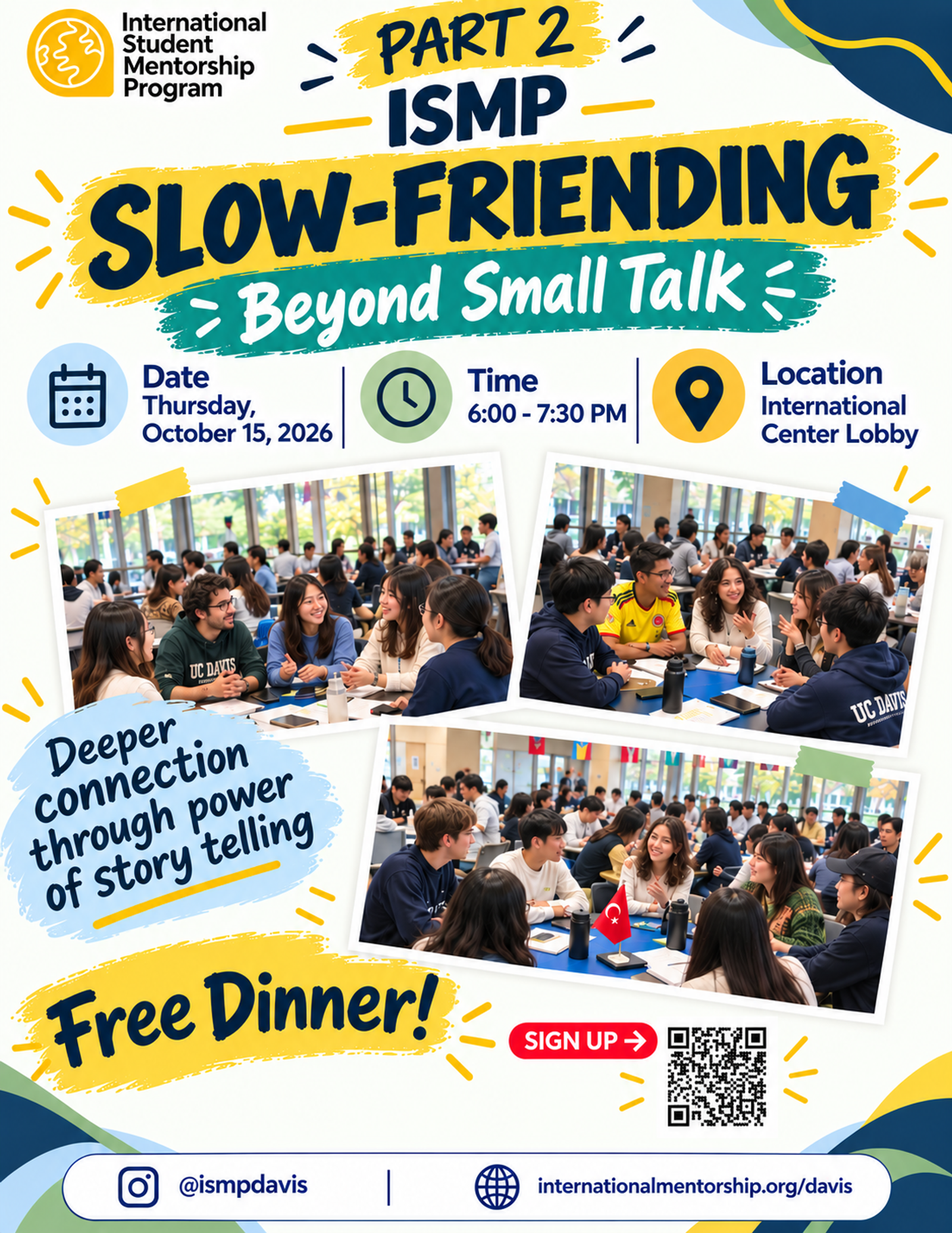 ISMP Slow-Friending: Beyond Small Talk