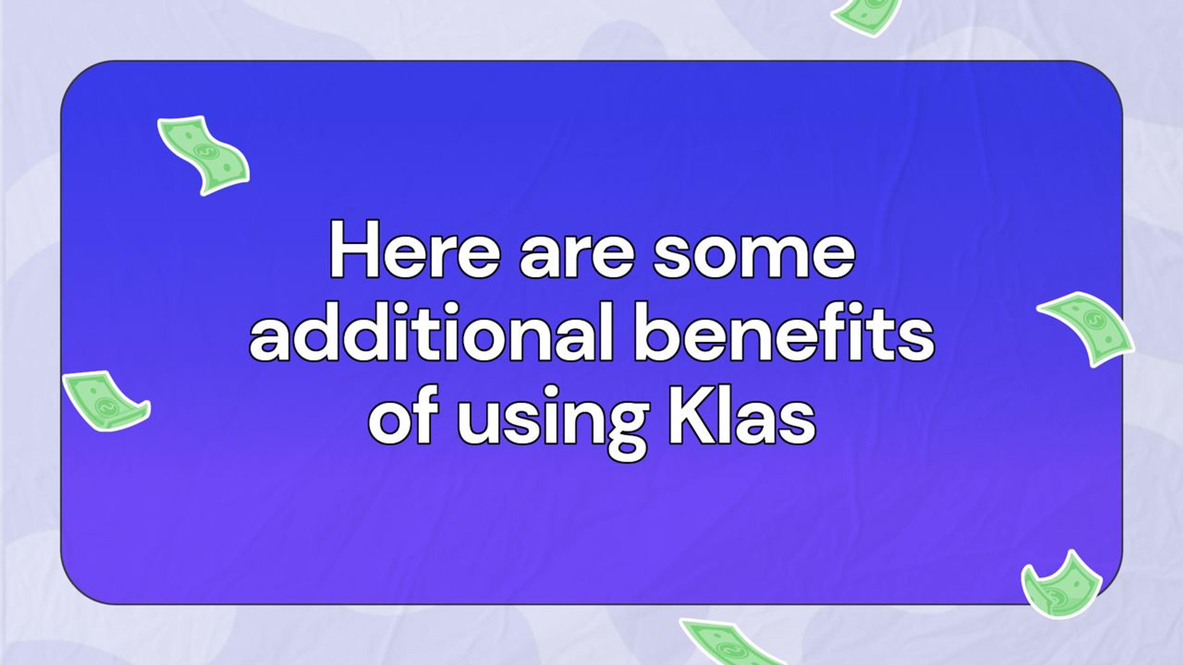 How Klas helps you