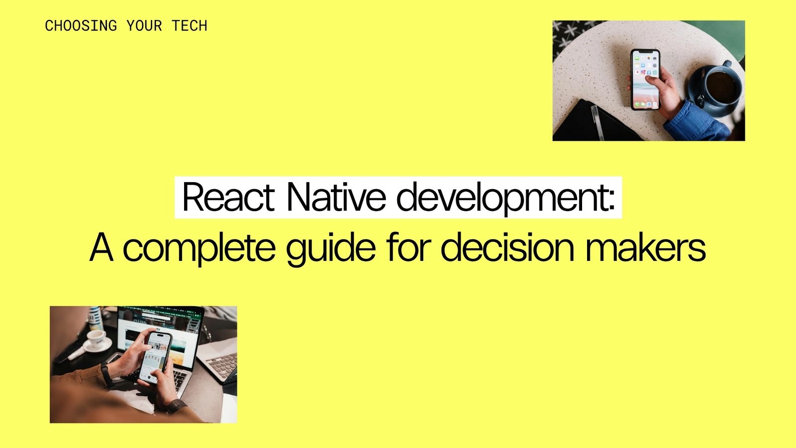 React Native development: A complete guide for decision makers