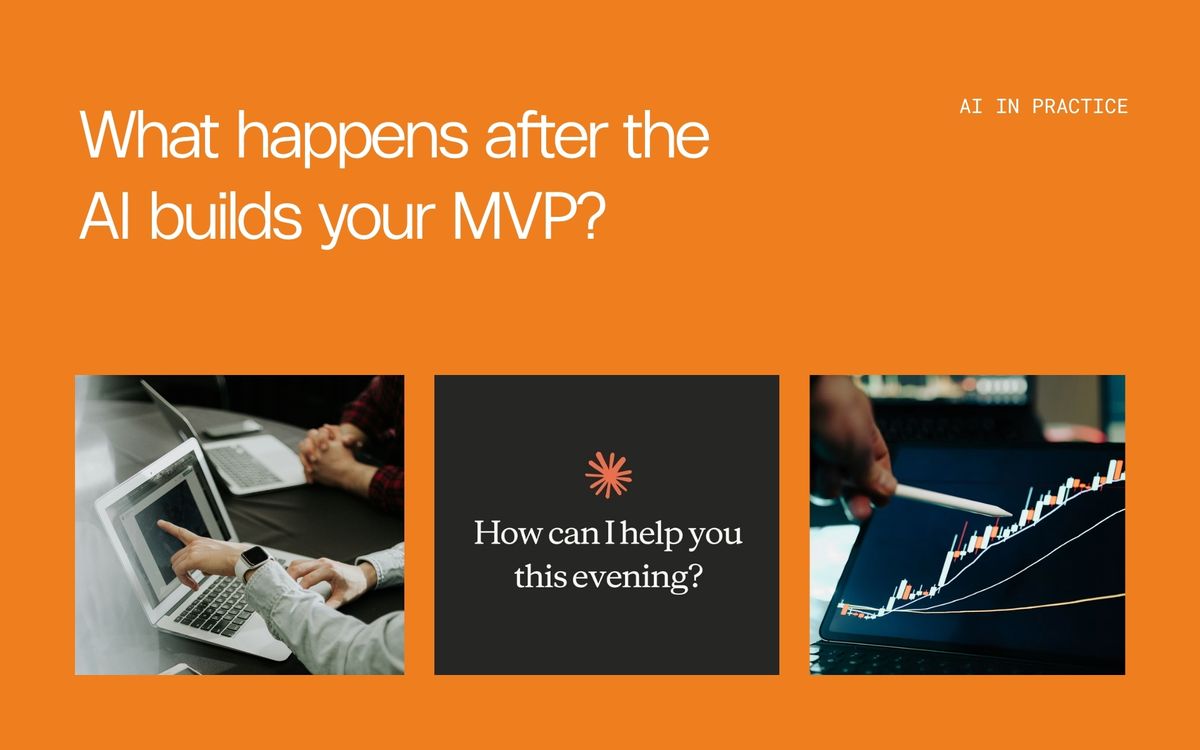 What happens after the AI builds your MVP? Here’s what you need to be thinking about