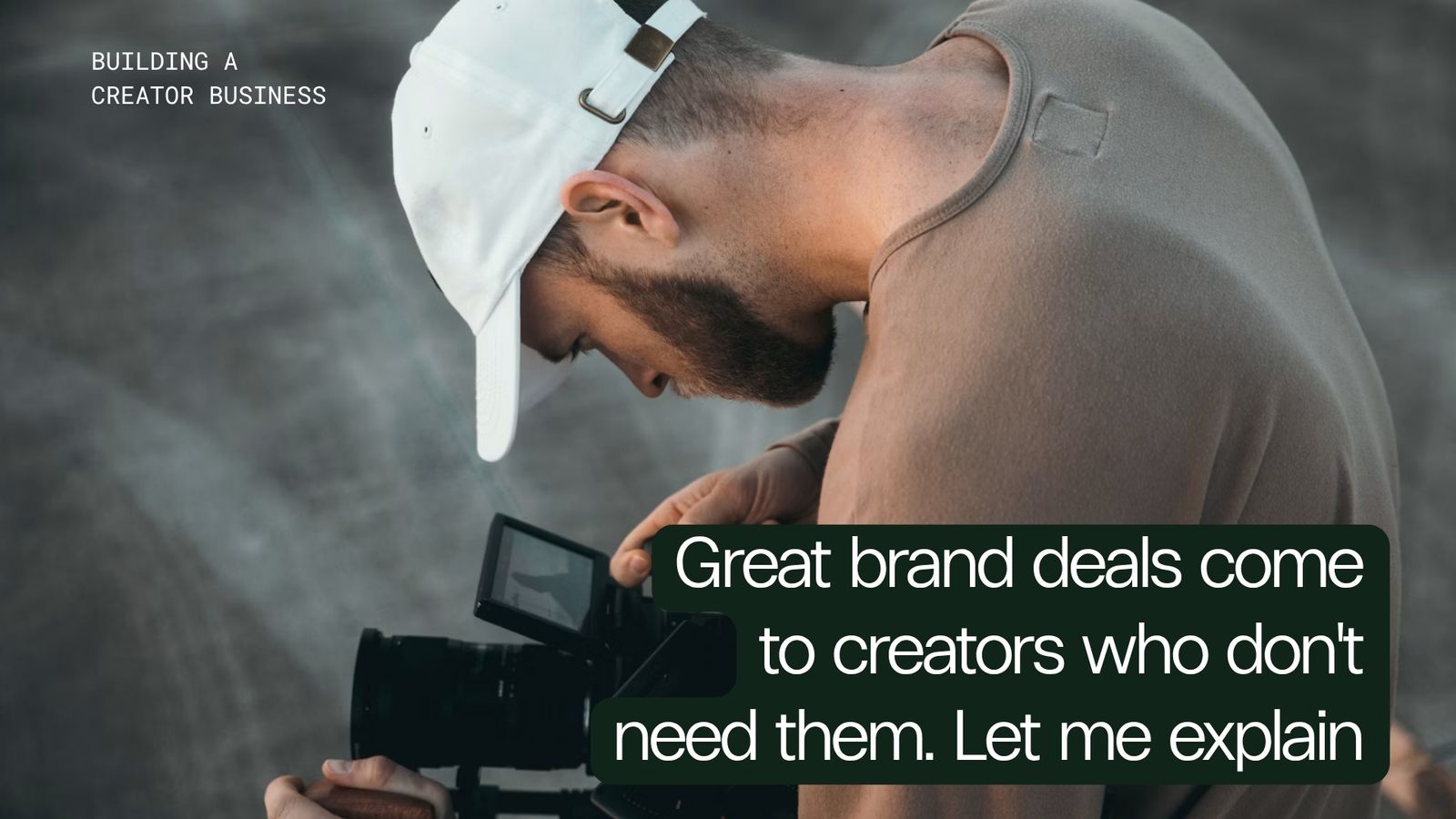Great brand deals come to creators who don't need them. Let me explain