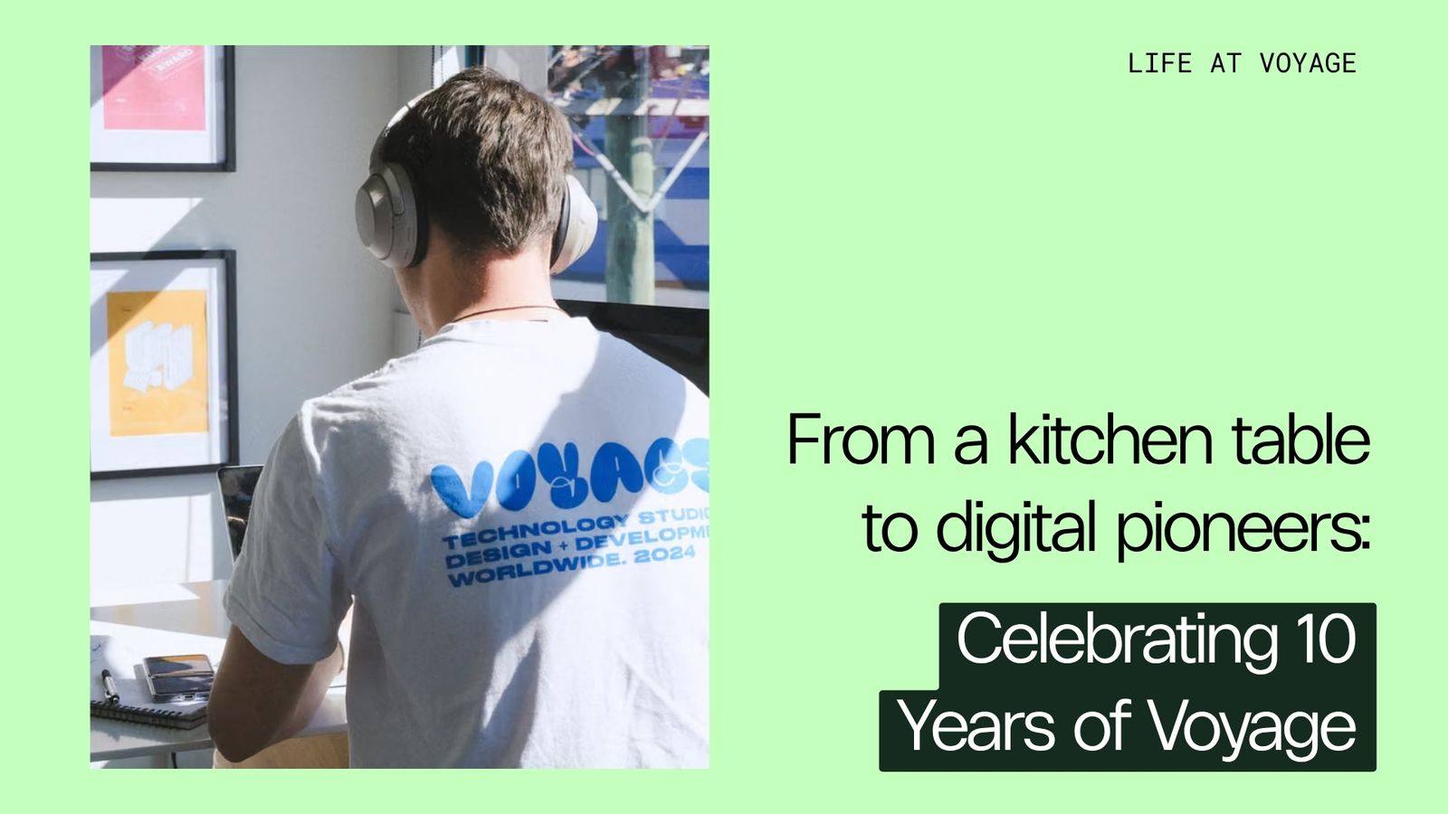 From a kitchen table to digital pioneers: Celebrating 10 Years of Voyage