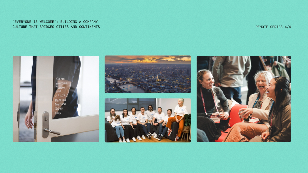 ‘Everyone is welcome’: Building a company culture that bridges cities & continents
