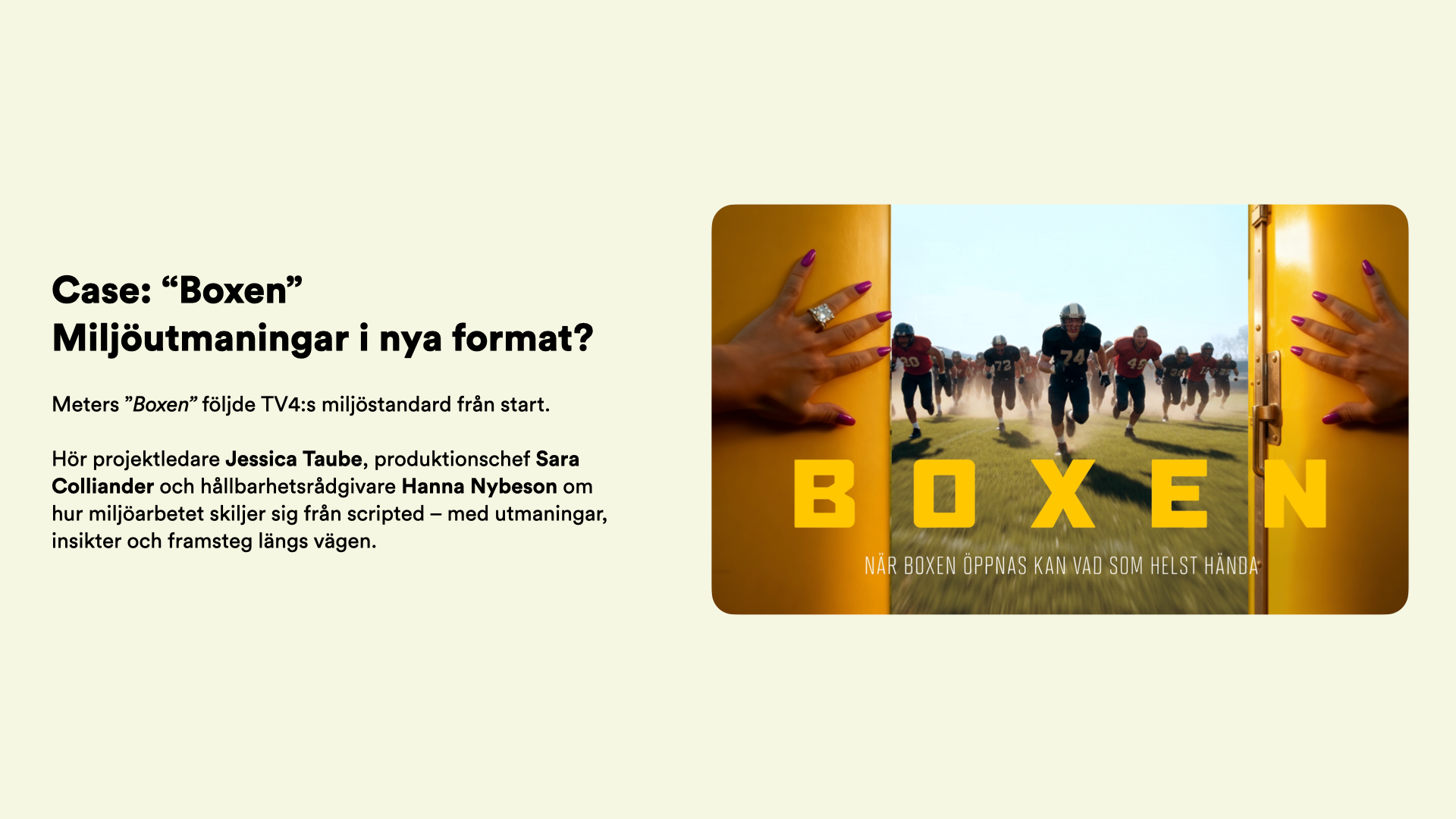 Case Boxen - Miljöutmaningar i nya format?