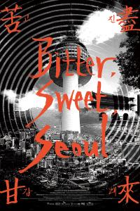 Plakat for 'Bitter Sweet Seoul'