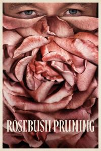 Plakat for 'Rosebush Pruning'