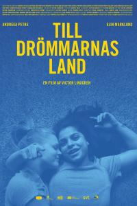 Plakat for 'TILL DRÖMMARNAS LAND'