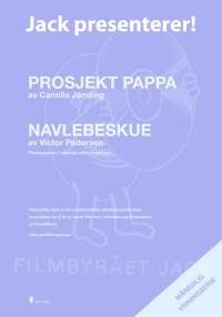 Plakat for 'Jack presenterer: Prosjekt pappa + Navlebeskue'