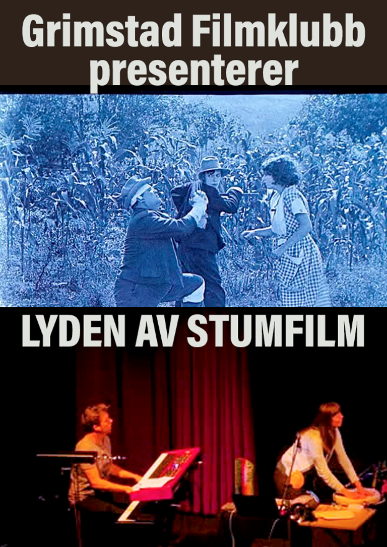 Plakat for 'Grimstad Filmklubb: Lyden av stumfilm'