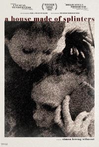 Plakat for 'A House Made of Splinters'