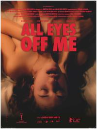 Plakat for 'All Eyes Off Me'