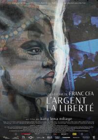 Plakat for 'Money, Freedom, a Story of CFA Franc'