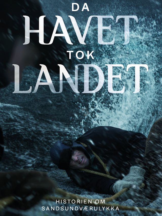 Da Havet Tok Landet - Historien om Sandsundværulykka