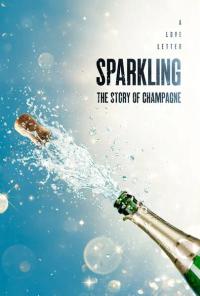 Plakat for 'Sparkling: Historien om Champagne'