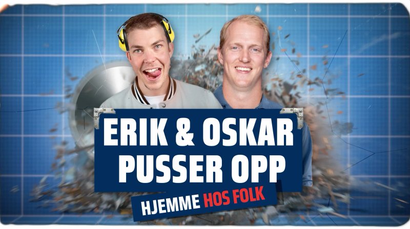 Erik & Oskar pusser opp