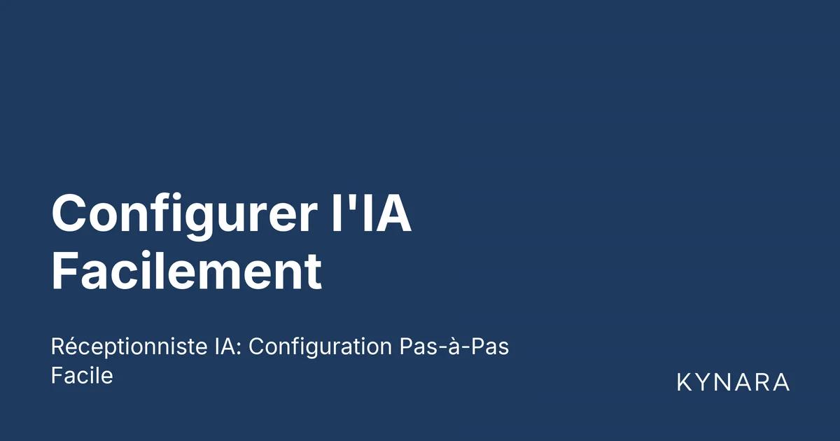 Configurer l'IA Facilement