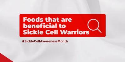 Foods that are beneficial to sickle cell Warriors