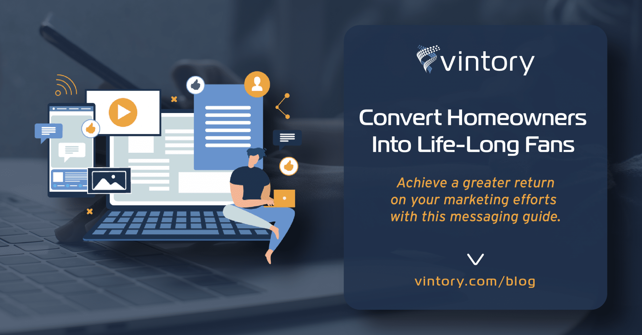 Convert Homeowners Into Life-Long Fans