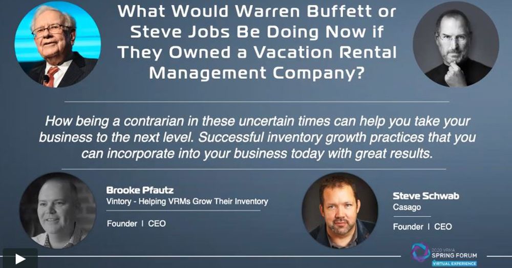 What would warren Buffett or Steve Jobs be doing now if they owned a vacation rental management company?