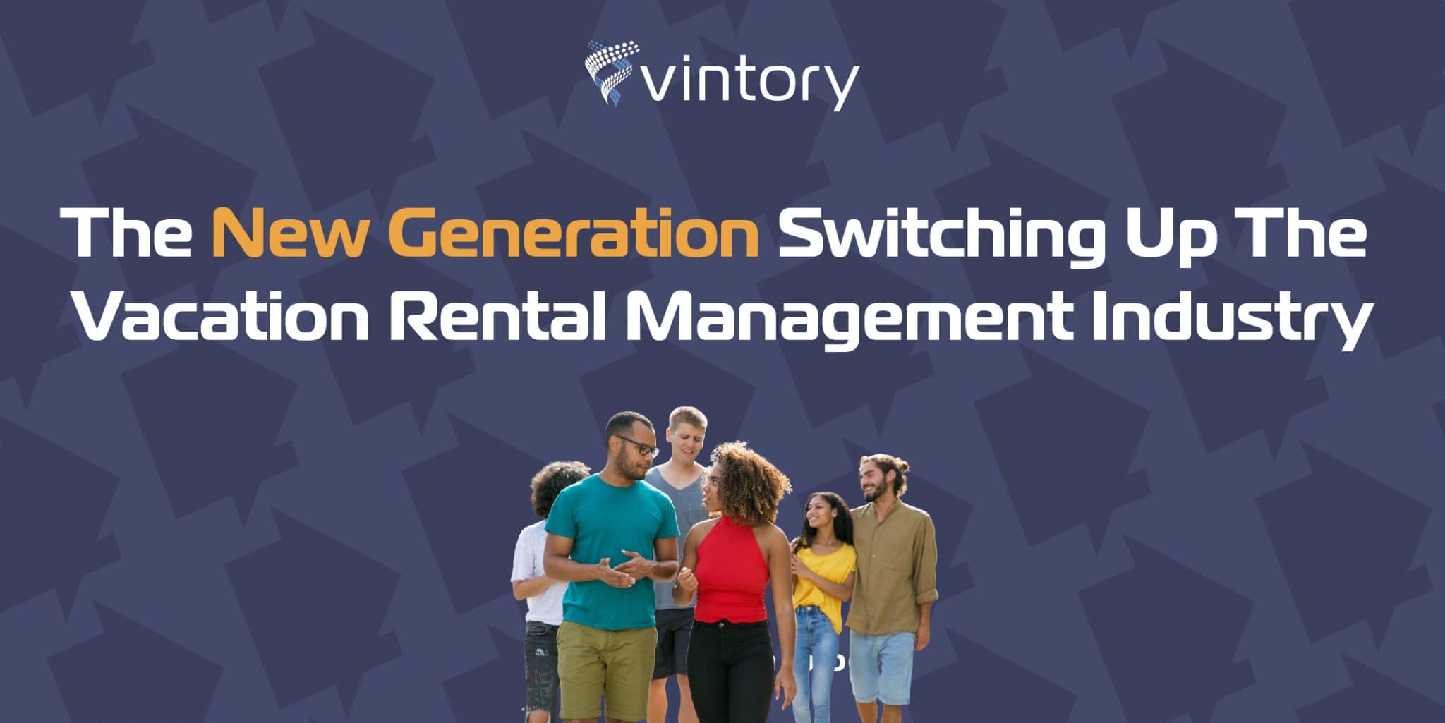 The New Generation Switching Up The Vacation Rental Management Industry